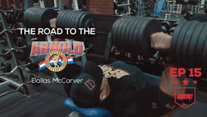 Road To The 2017 Arnold Classic - Dallas McCarver - Ep.15