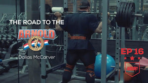 Road To The 2017 Arnold Classic - Dallas McCarver - Ep.16
