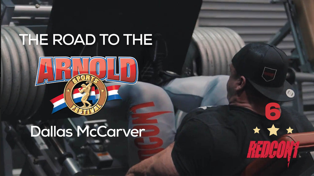 ROAD TO THE 2017 ARNOLD CLASSIC - DALLAS MCCARVER - EP.6