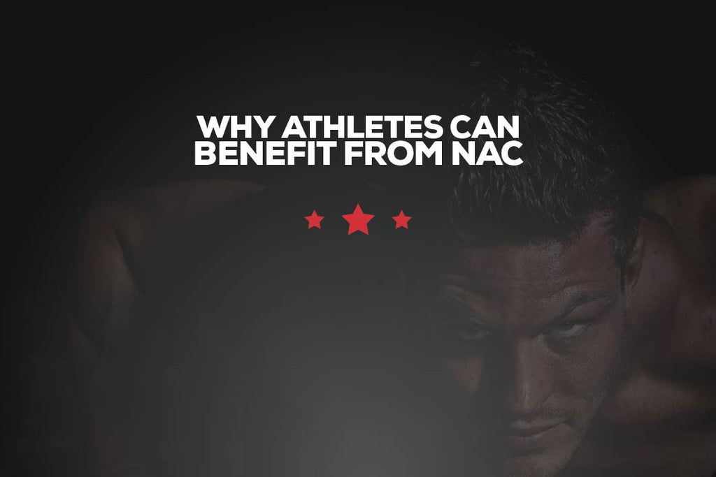 WHY ATHLETES CAN BENEFIT FROM NAC